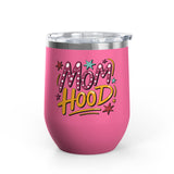 Mom Hood Wine Tumbler, Funny Mom Gift, Mothers Day Wine Cup, New Mom Gift, Mom Life Drinkware, Birthday Gift for Mom