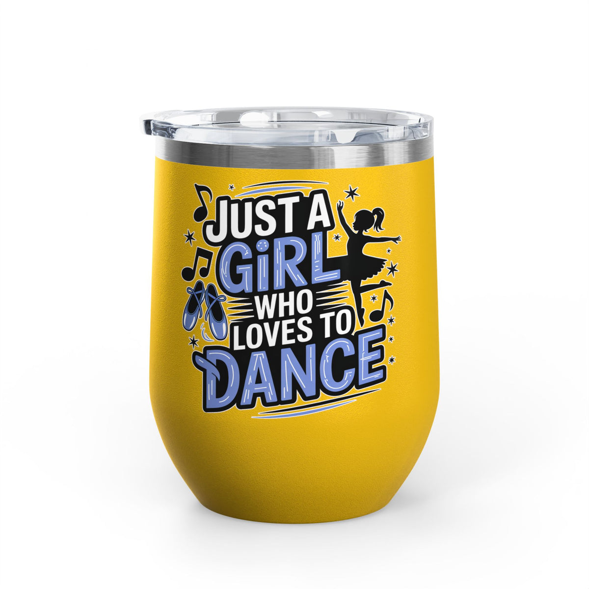 Dance Lover Wine Tumbler, Just a Girl Who Loves to Dance, Cute Dancer Drink Tumbler, Ballerina Gift for Her, Dance Teacher Gift, Ballet