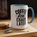 Funny Coffee Lover Mug, Coffee First Chaos Later Mug, Morning Coffee Quote Cup, Caffeine Lover Gift, Office Coffee Mug for Coworkers