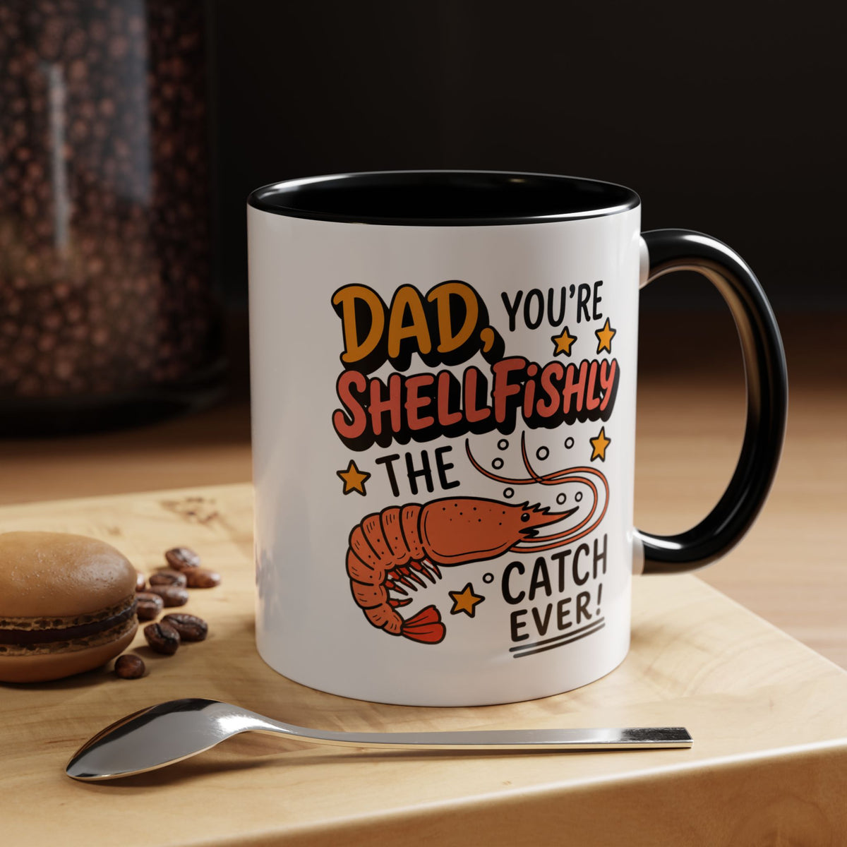 Funny Shrimp Dad Mug, Dad You're Shellfishly The Best Catch Ever Coffee Mug, Father's Day Gift for Seafood Loving Dad
