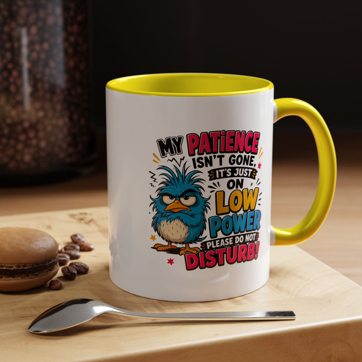 Funny Patience Mug, Low Power Bird Coffee Cup, Sarcastic Quote Gift for Coworker, Tired Mom Birthday Present, Office Humor Drinkware