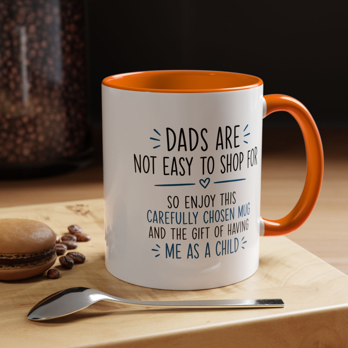 Dads Are Not Easy To Shop For Coffee Mug, Sarcastic Father's Day Gift from Child, Funny Papa Birthday Ceramic Tea Cup with Blue Handle