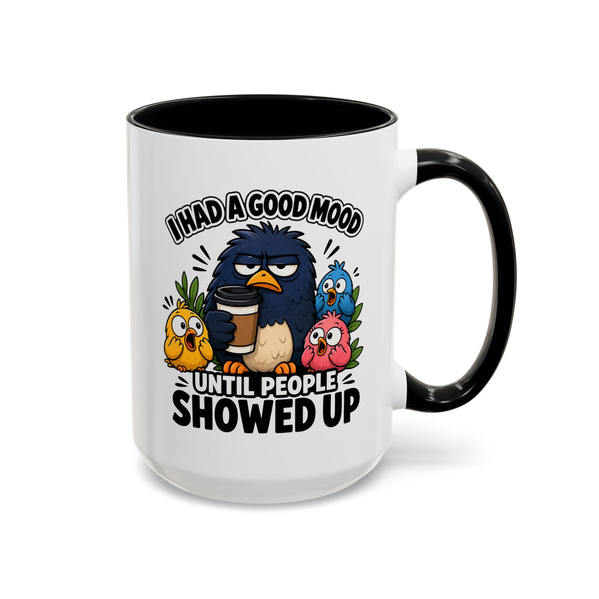 Funny Introvert Bird Coffee Mug, Grumpy Bird Coffee Mug, I Had a Good Mood Until People Showed Up Mug, Coworker Gift, Office Humor Mug