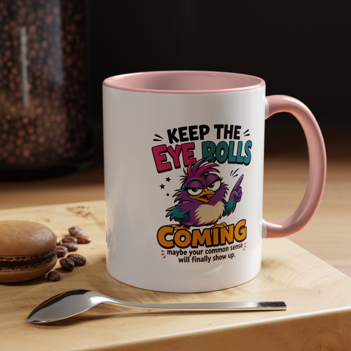 Funny Eye Roll Mug, Sarcastic Bird Coffee Cup, Keep the Eye Rolls Coming Quote Gift for Coworker, Best Friend Birthday, Office Humor
