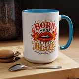 Born With a Blaze Coffee Mug, Main Character Energy Mug, Fiery Lips Aesthetic Cup, Bold Attitude Gift for Women, Trendy Coffee Mug