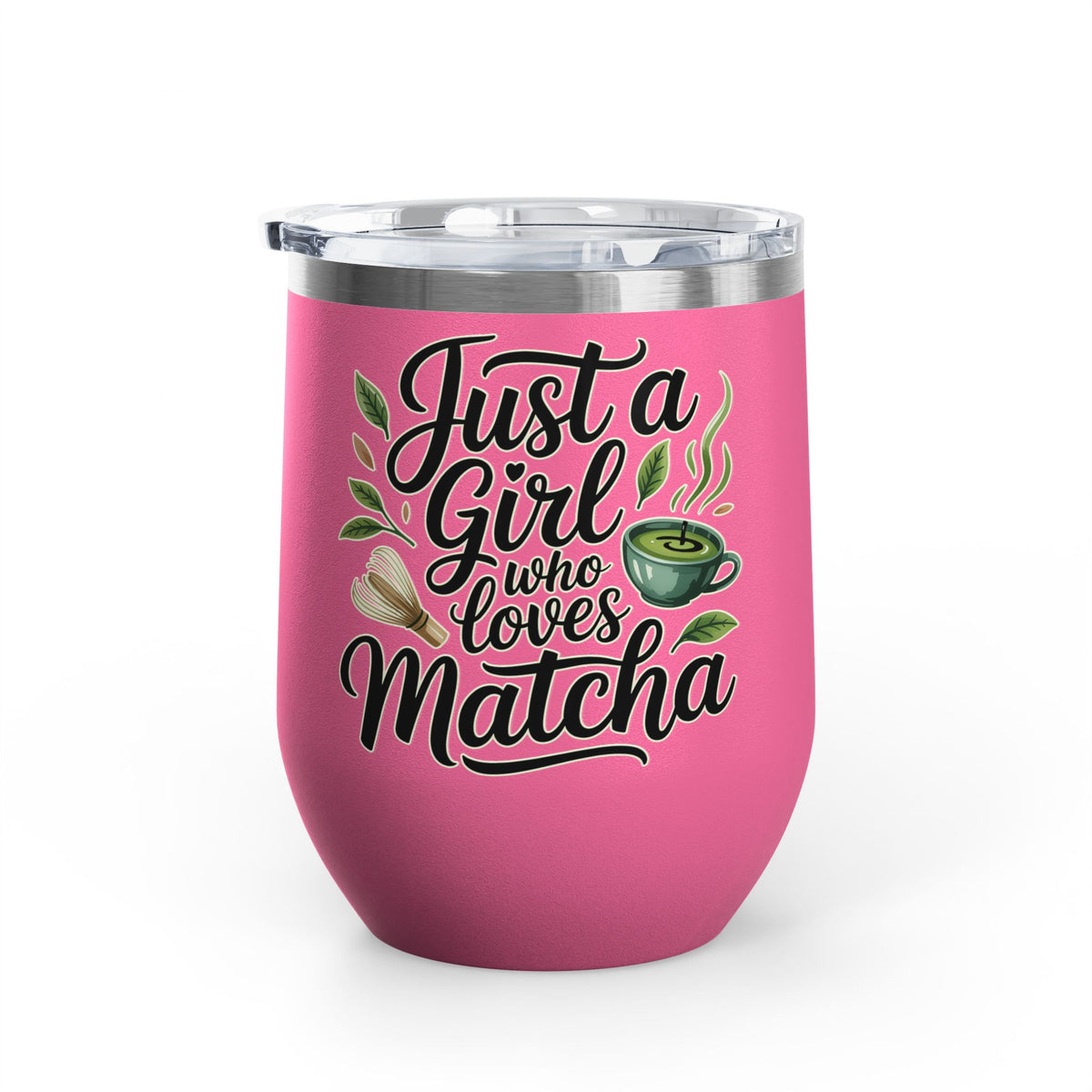 Matcha Lover Wine Tumbler, Just a Girl Who Loves Matcha, Cute Green Tea Tumbler, Matcha Gift for Her, Cafe Lover Gift, Cozy Drinkware