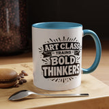 Art Teacher Coffee Mug, Art Class Bold Thinkers Cup, Creative Classroom Gift for Teacher, Student Artist, Painter or School Art Educator