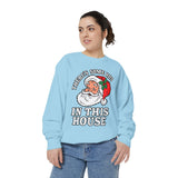 There's Some Ho's in This House Sweatshirt, Funny Santa Christmas Crewneck, Adult Holiday Party Pullover, Naughty Gift for Friends