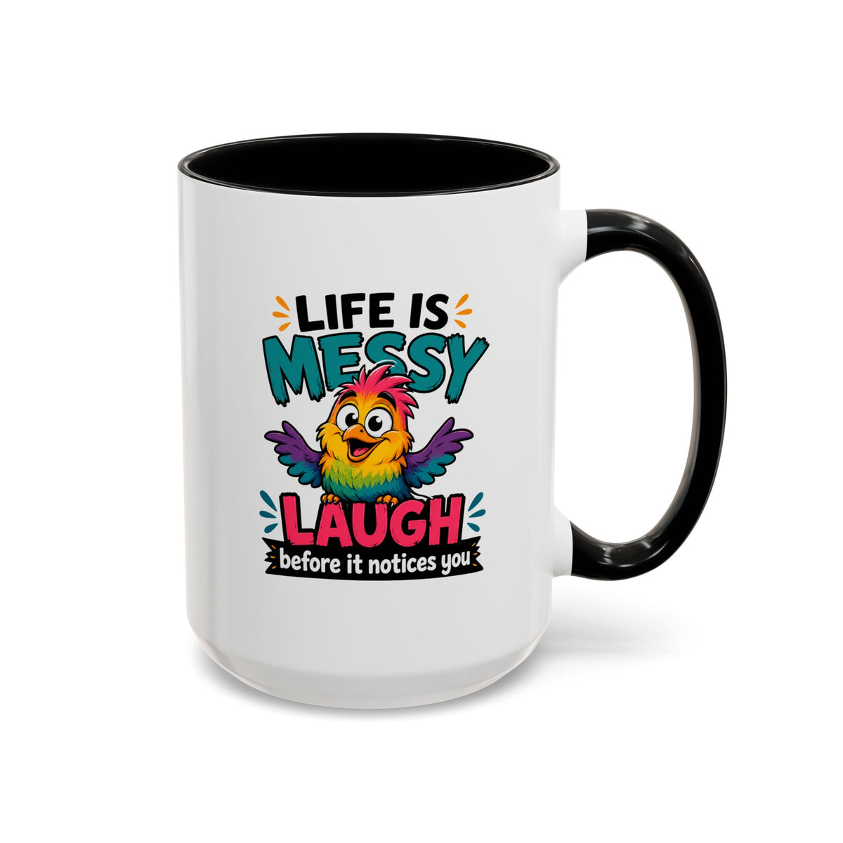 Funny Life Is Messy Mug, Colorful Bird Coffee Cup, Humorous Gift for Friend, Coworker Birthday Present, Cheerful Office Desk Drinkware