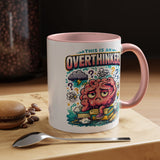 Overthinker Mug, Funny Anxiety Coffee Mug, This Is An Overthinker Brain Humor Cup, Mental Health Gift