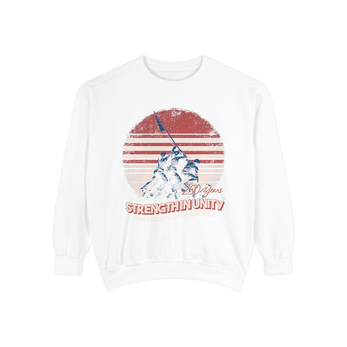 Strength Through Unity Comfort Sweatshirt, America 250 Years Patriotic Crewneck, Vintage USA Independence Day Gift Sweatshirt