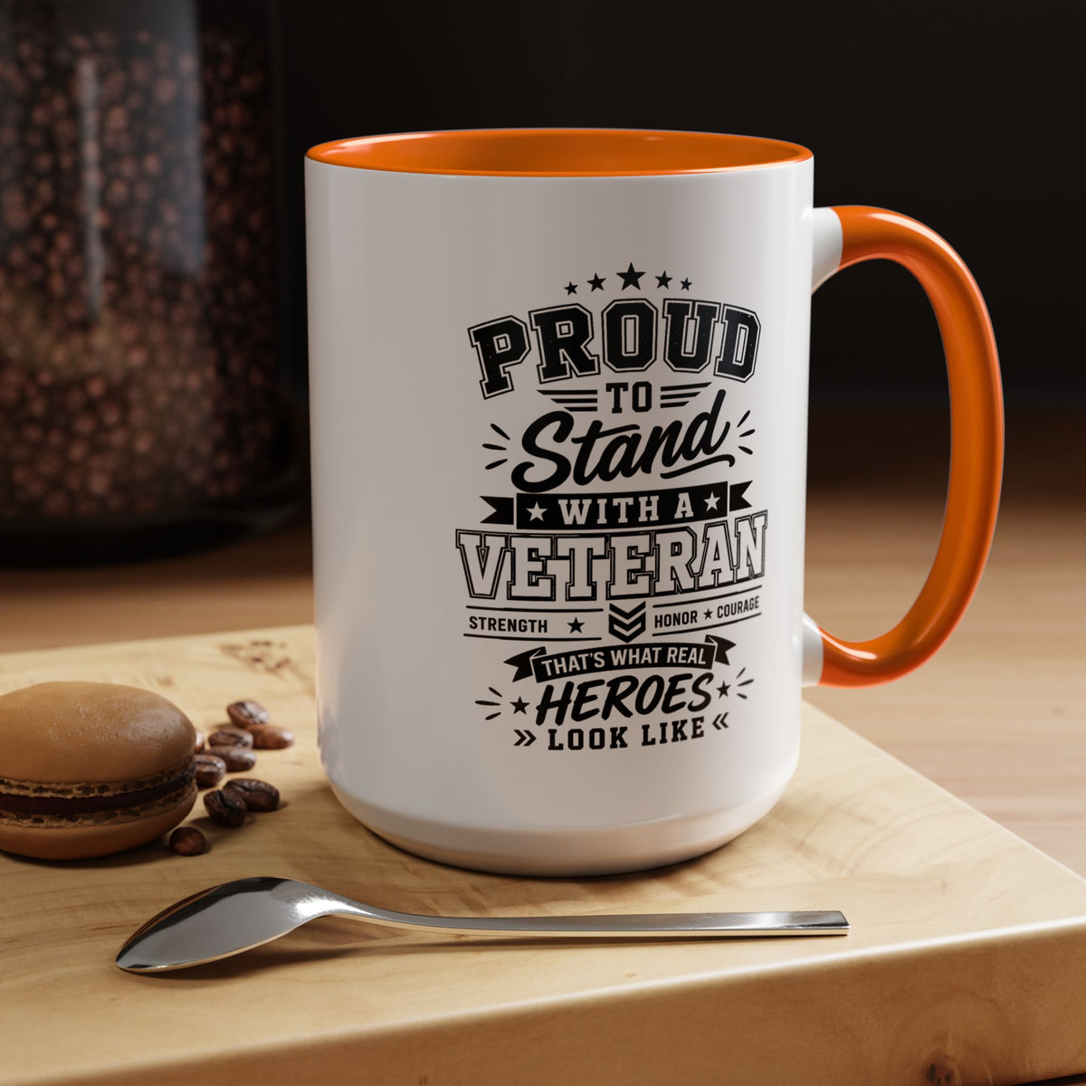 Proud to Stand With a Veteran Mug, Military Family Support Coffee Cup, Patriotic Gift for Veteran Spouse, Strength Honor Courage