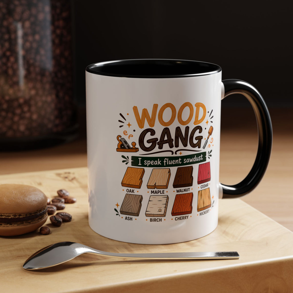 Woodworker Coffee Mug, Wood Gang Carpenter Mug, Funny Woodworking Gift, I Speak Fluent Sawdust Cup for Carpenter and Woodworker