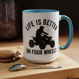 ATV Rider Coffee Mug, Life Is Better On Four Wheels Mug, Quad Bike Lover Gift, Off Road Adventure Coffee Cup, ATV Enthusiast Mug