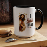 Funny Christian Jesus Mug, I Saw That Coffee Mug, Religious Humor Gift for Christians, Faith Based Mug, Church Friend Gift