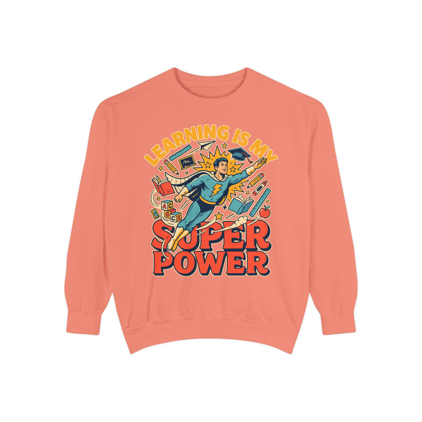 Teacher Comfort Colors Sweatshirt, Learning Is My Superpower Shirt, Elementary Teacher Gift, Classroom Sweatshirt for Educators