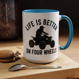 ATV Rider Coffee Mug, Life Is Better On Four Wheels Mug, Quad Bike Lover Gift, Off Road Adventure Coffee Cup, ATV Enthusiast Mug