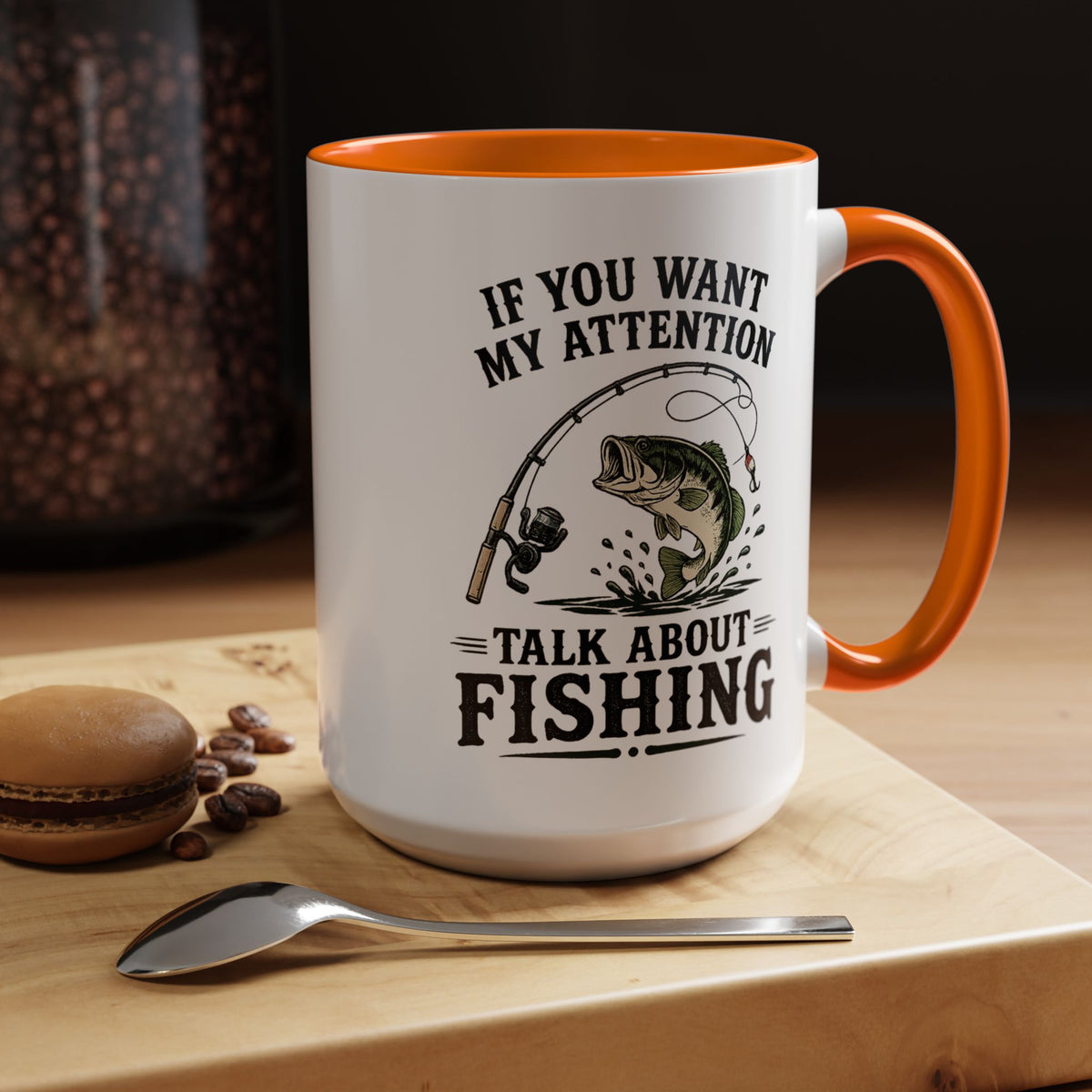Funny Fishing Mug for Men, If You Want My Attention Talk About Fishing Coffee Mug, Bass Fishing Gift for Fisherman Dad