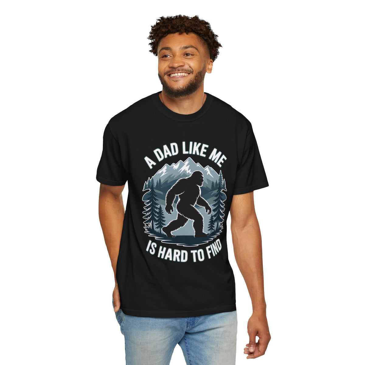 Bigfoot Comfort Shirt, Funny Sasquatch Graphic Tee, A Dad Like Me Is Hard To Find Shirt, Fathers Day Gift for Dad