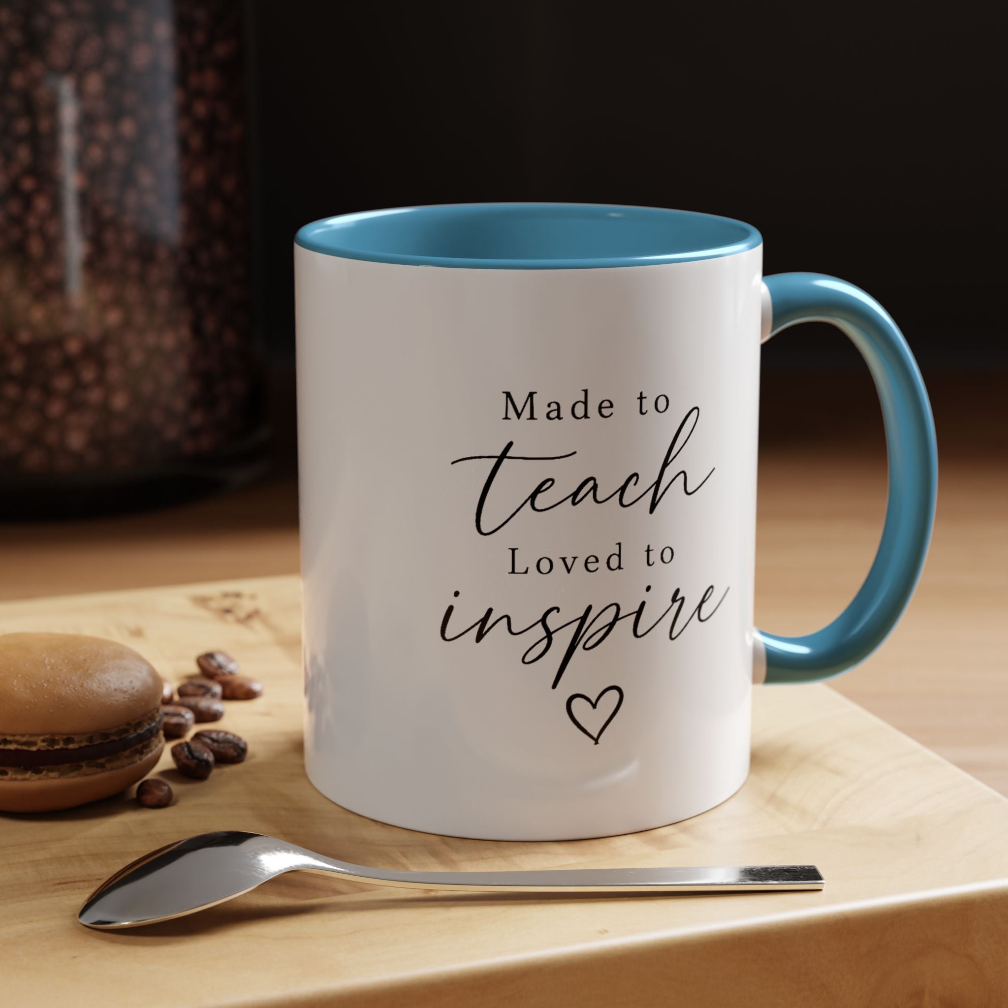 Made to Teach Loved to Inspire Mug, Inspirational Teacher Coffee Cup, Educator Appreciation Gift, End of Year Classroom Keepsake for Her