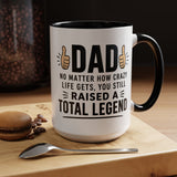 Funny Dad Coffee Mug, Dad Raised a Total Legend Mug, Father's Day Gift for Dad, Cool Dad Coffee Cup, Birthday Gift for Father