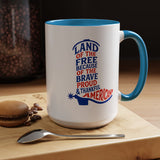 Land of the Free Because of the Brave Mug, Patriotic American Coffee Mug, Proud and Thankful USA Gift, Veteran Family Cup