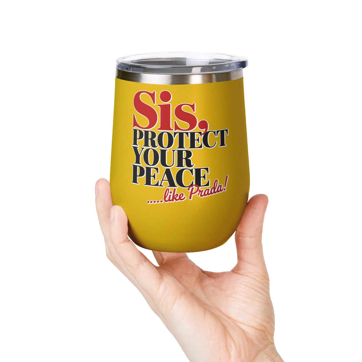 Funny Self Care Wine Tumbler, Sis Protect Your Peace Like Prada, Sassy Drink Tumbler for Her, Cute Girl Gift, Funny Bestie Gift, Tumbler