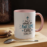 This Is What An Awesome Dad Looks Like Coffee Mug, Father's Day Gift from Daughter or Son, Funny Papa Birthday Ceramic Tea Cup