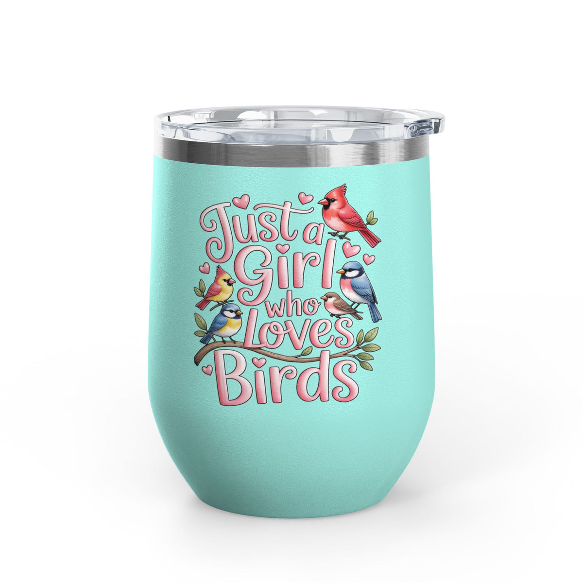 Bird Lover Wine Tumbler, Just a Girl Who Loves Birds, Cute Birdwatching Drink Tumbler, Nature Lover Gift for Her, Birdwatcher Gift, Nature