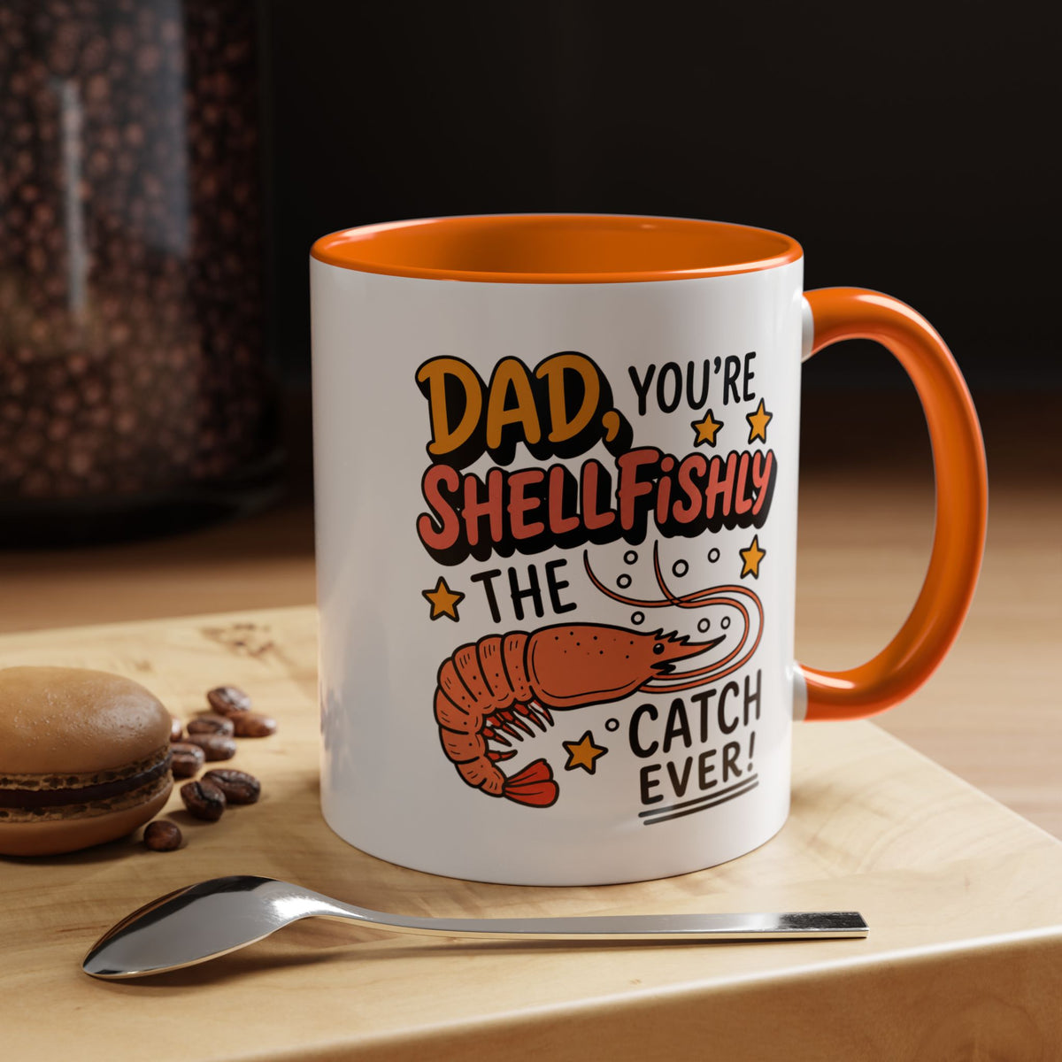 Funny Shrimp Dad Mug, Dad You're Shellfishly The Best Catch Ever Coffee Mug, Father's Day Gift for Seafood Loving Dad