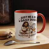 Christian Coffee Lover Mug, Just Me and My Daily Dose Coffee and Jesus Mug, Faith Based Coffee Mug, Christian Gift for Women Me