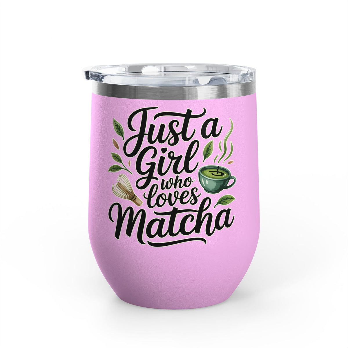 Matcha Lover Wine Tumbler, Just a Girl Who Loves Matcha, Cute Green Tea Tumbler, Matcha Gift for Her, Cafe Lover Gift, Cozy Drinkware