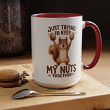 Funny Squirrel Coffee Mug, Just Trying To Keep My Nuts Together Mug, Cute Squirrel Mug, Woodland Animal Gift for Nature Lovers