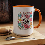 I Love You Mom Heart Mug, Mother's Day Coffee Mug, Gift for Mom from Daughter or Son, Cute Heart Coffee Cup, Mom Appreciation Gift