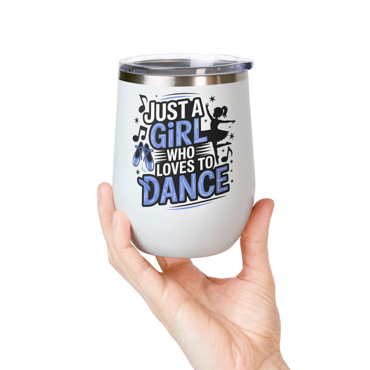 Dance Lover Wine Tumbler, Just a Girl Who Loves to Dance, Cute Dancer Drink Tumbler, Ballerina Gift for Her, Dance Teacher Gift, Ballet