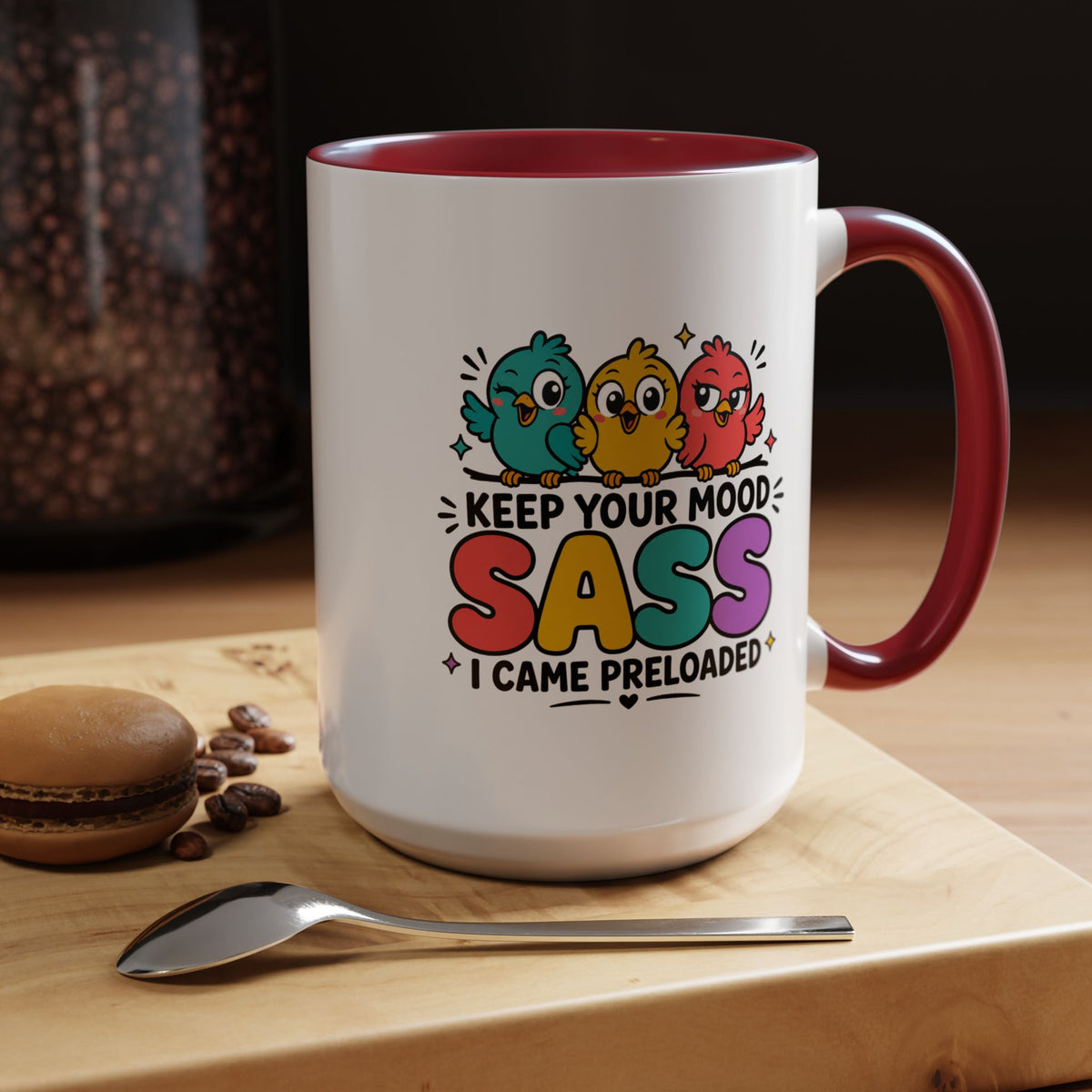 Funny Sassy Bird Coffee Mug, Keep Your Mood Sass Preloaded Mug, Cute Bird Lover Gift, Sarcastic Coffee Cup, Funny Best Friend Mug