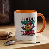 Funny Life Is Messy Mug, Colorful Bird Coffee Cup, Humorous Gift for Friend, Coworker Birthday Present, Cheerful Office Desk Drinkware