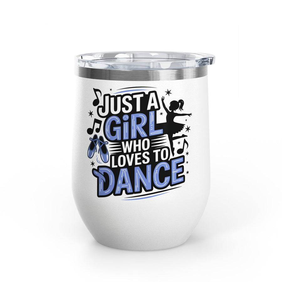 A white stainless steel stemless wine tumbler with a clear push-on lid, printed with "Just a Girl who Loves to Dance" in black and blue lettering with a ballerina silhouette, ballet slippers and music notes.