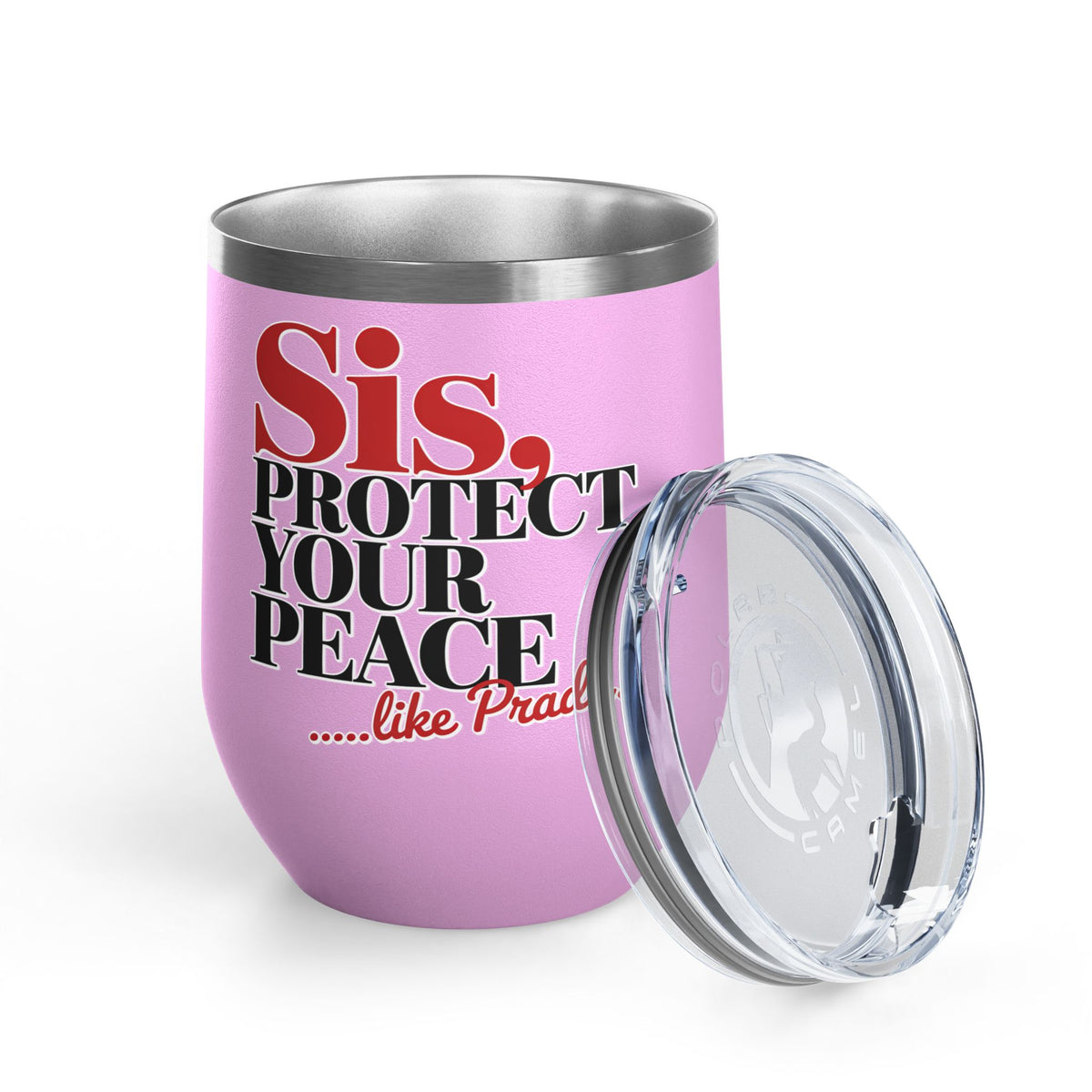 Funny Self Care Wine Tumbler, Sis Protect Your Peace Like Prada, Sassy Drink Tumbler for Her, Cute Girl Gift, Funny Bestie Gift, Tumbler