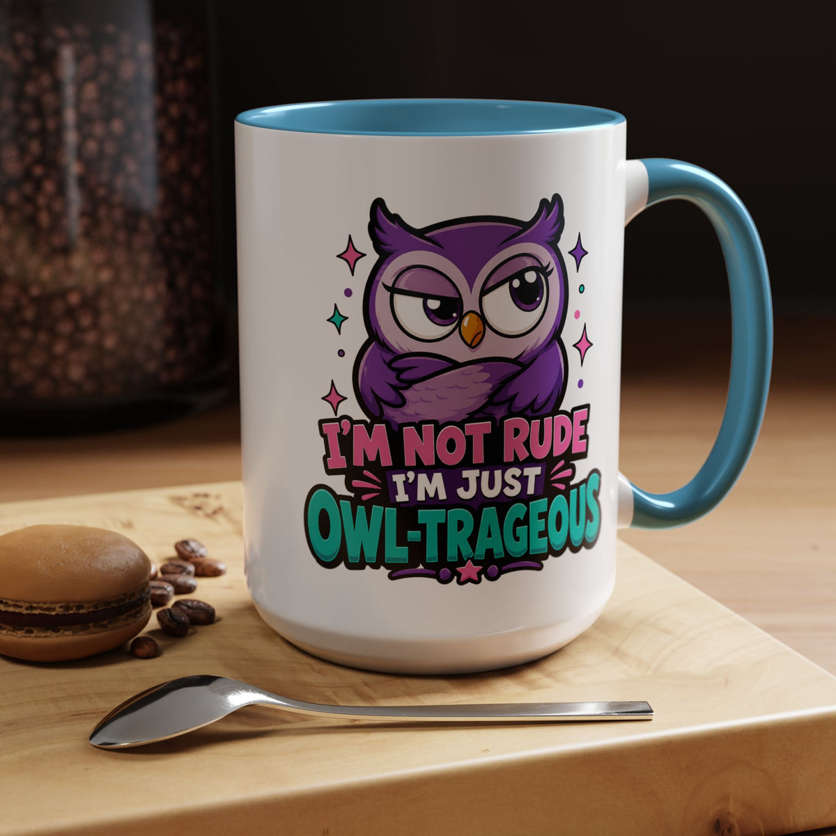 Funny Owl Pun Coffee Mug, Owl-Trageous Mug, I'm Not Rude I'm Just Owl-Trageous Cup, Cute Owl Coffee Mug, Gift for Owl Lovers