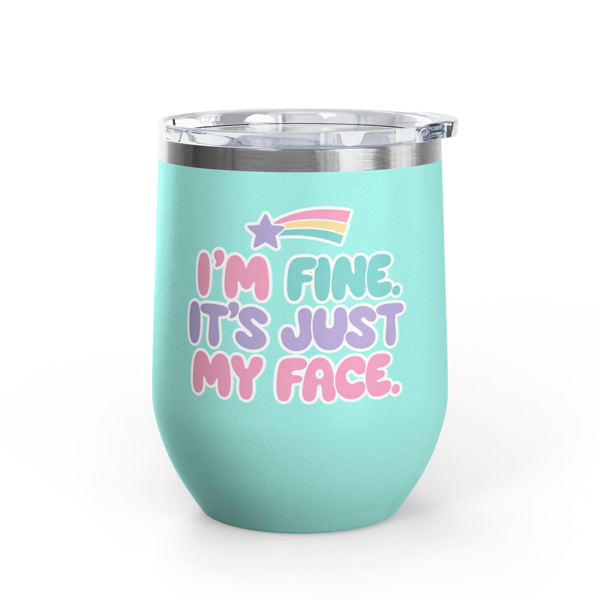 Funny Sarcastic Wine Tumbler, I'm Fine It's Just My Face Pastel Quote, Sassy Drinkware Gift for a Best Friend or Your Coworker's Birthday