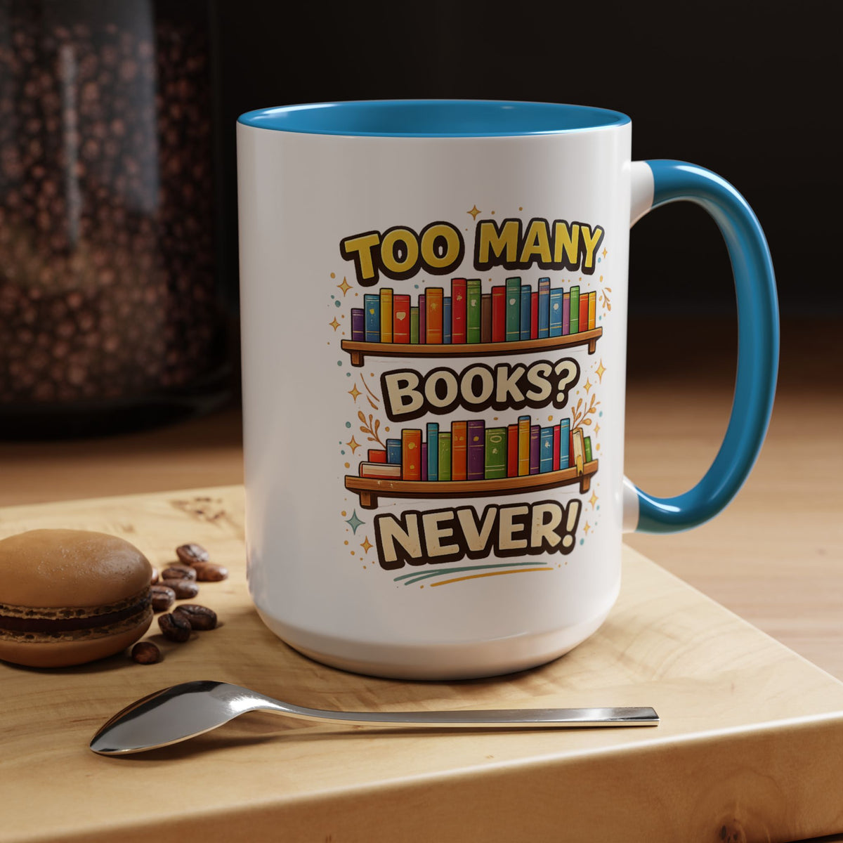 Book Lover Coffee Mug, Too Many Books Never Enough Mug, Reader Gift for Bookworms, Librarian Coffee Cup, Reading Lover Present