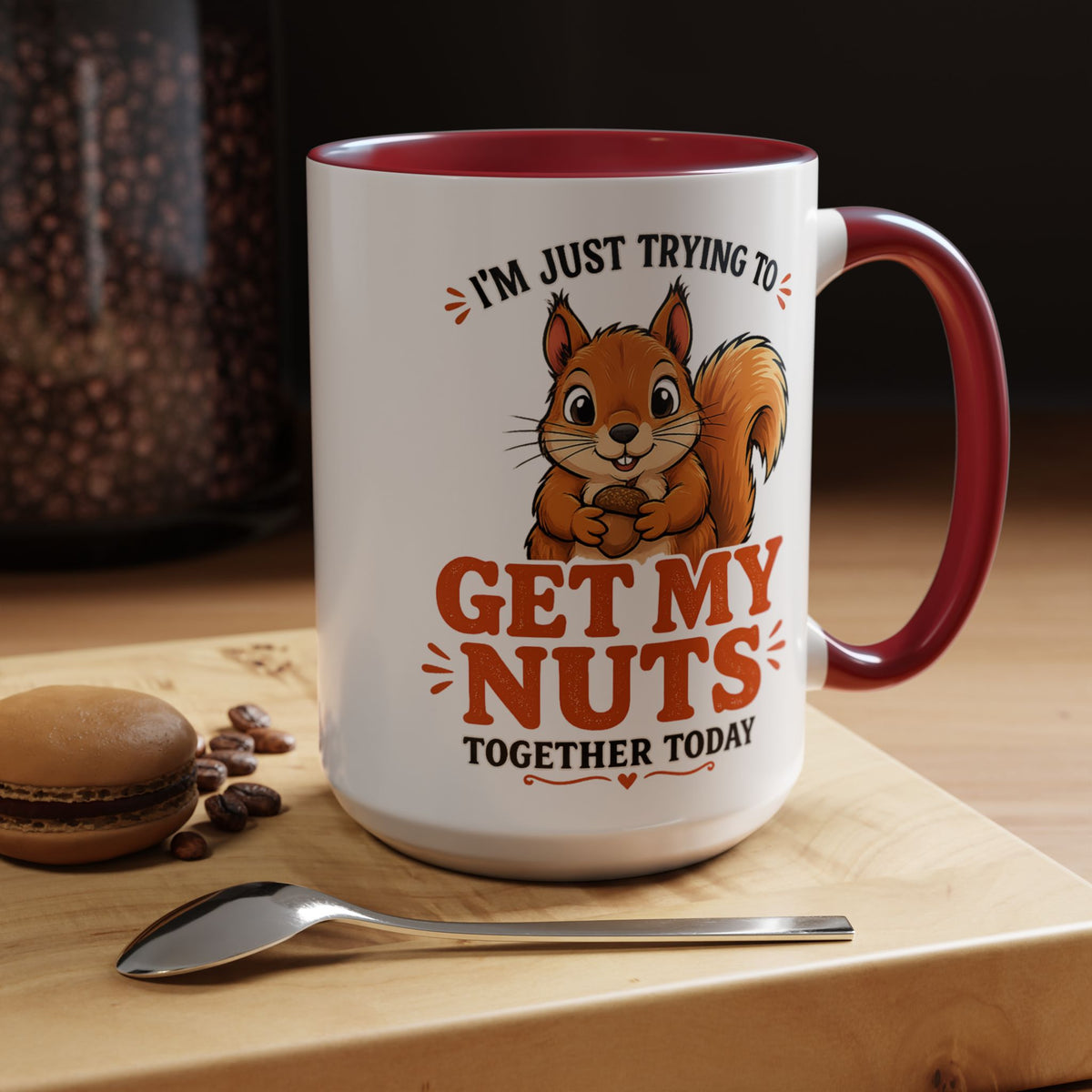 Funny Squirrel Coffee Mug, Get My Nuts Together Today Mug, Cute Squirrel Mug, Sarcastic Work Humor Gift, Woodland Animal Coffee Cup
