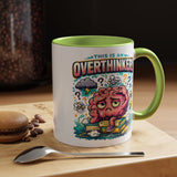 Overthinker Mug, Funny Anxiety Coffee Mug, This Is An Overthinker Brain Humor Cup, Mental Health Gift