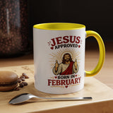 Christian Birthday Mug for February, Jesus Approved Born in February Coffee Mug, Faith Based Birthday Gift, Christian Gift for Men Women