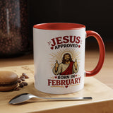 Christian Birthday Mug for February, Jesus Approved Born in February Coffee Mug, Faith Based Birthday Gift, Christian Gift for Men Women