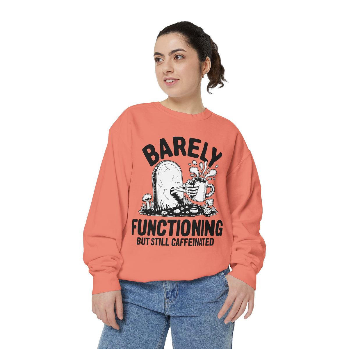 Barely Functioning But Still Caffeinated Comfort Colors Sweatshirt, Funny Coffee Lover Crewneck, Tired Adult Humor Gift