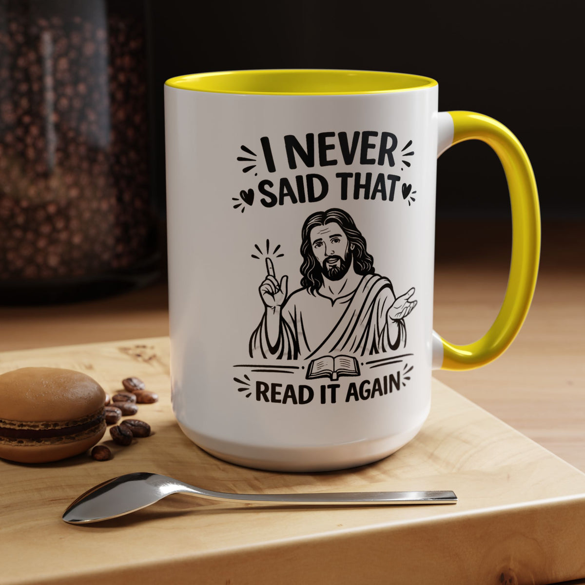 I Never Said That Read It Again Coffee Mug, Funny Jesus Christian Gift for Friends, Sarcastic Religious Quote Ceramic Tea Cup with Black Handle