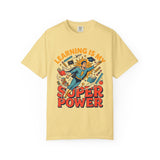 Teacher Superhero Comfort Colors Shirt, Learning Is My Super Power Tee, Teacher Appreciation Gift, Back To School Educator Shirt