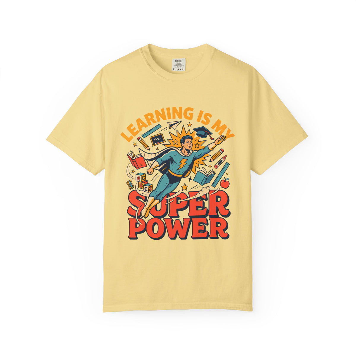 Teacher Superhero Comfort Colors Shirt, Learning Is My Super Power Tee, Teacher Appreciation Gift, Back To School Educator Shirt